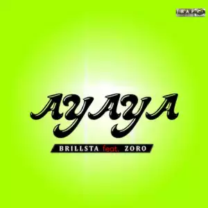Brillsta - Ayaya ft. Zoro